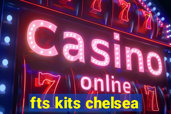 fts kits chelsea